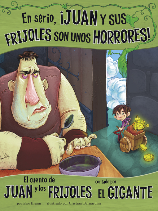 Title details for En serio, ¡Juan y sus frijoles son unos horrores! by Eric Braun - Available